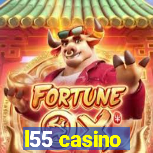 l55 casino